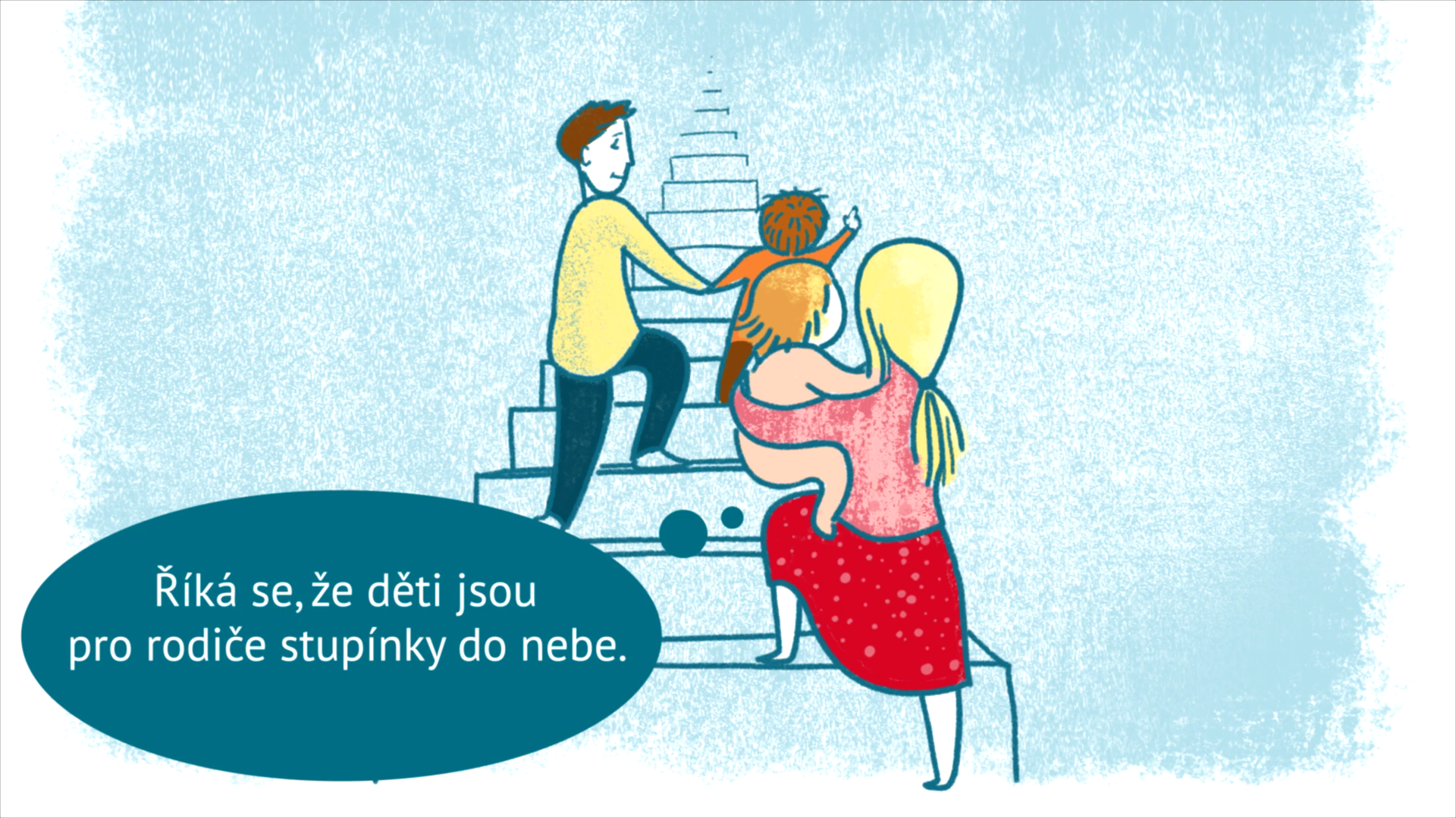 Dobra rodina schody do nebe